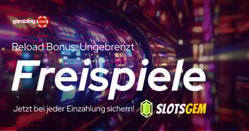SlotsGem Reload Bonus: Unbegrenzte Freispiele bei jeder Einzahlung sichern